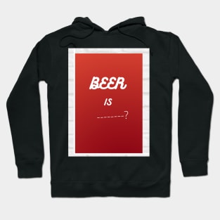 beer is love, beeer is emotion Hoodie